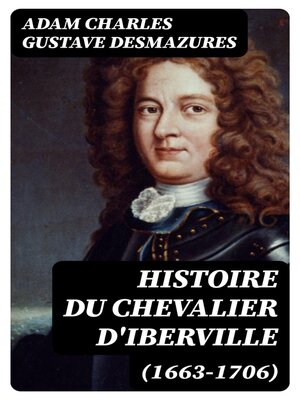 cover image of Histoire du Chevalier d'Iberville (1663-1706)